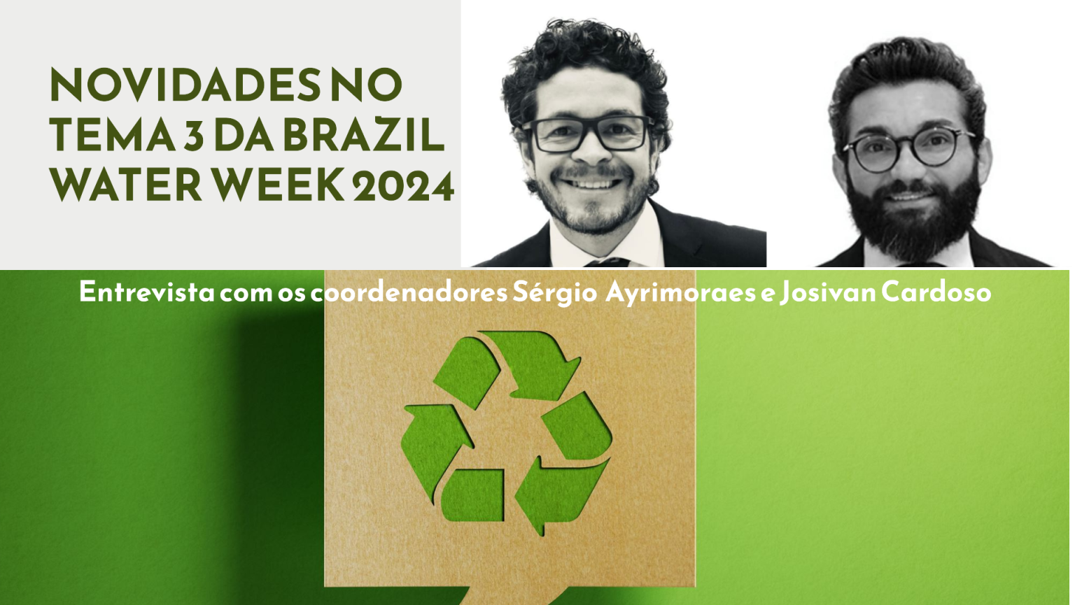 Entrevista Brazil Water Week 2024 coordenadores destacam novidades